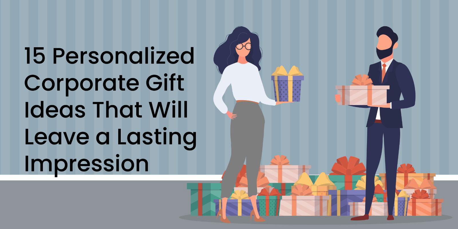15 Personalized Corporate Gift Ideas That Will Leave a Lasting Impression